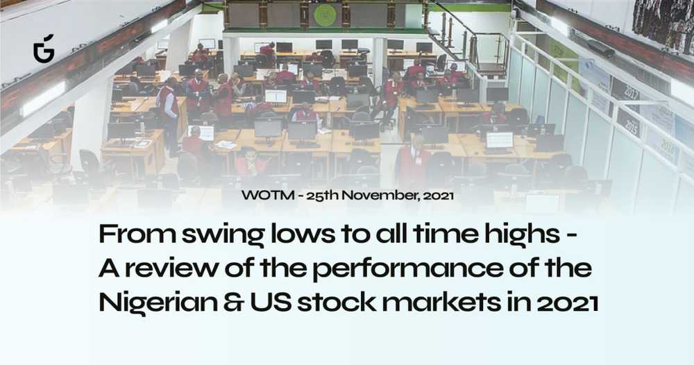 From swing lows to all time highs – A review of the performance of the Nigerian & US stock markets in 2021