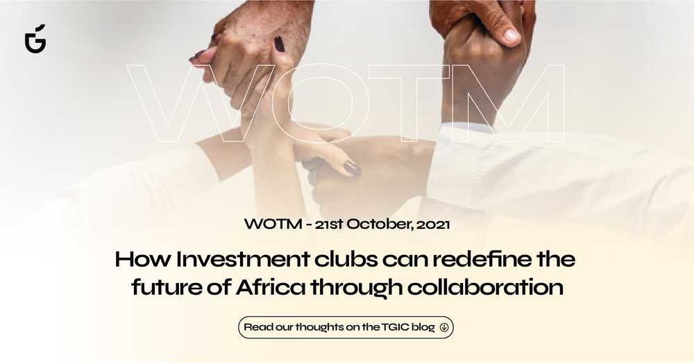 How Investment Clubs can redefine the future of Africa through collaboration